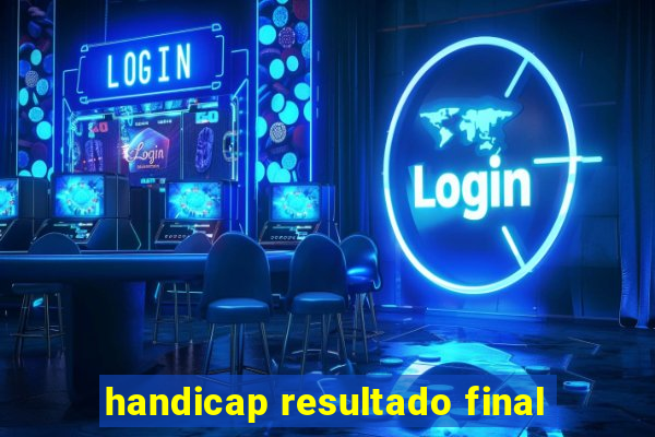 handicap resultado final