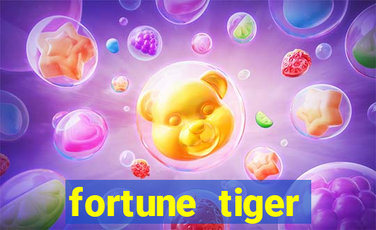 fortune tiger minimo 1 real