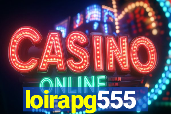 loirapg555