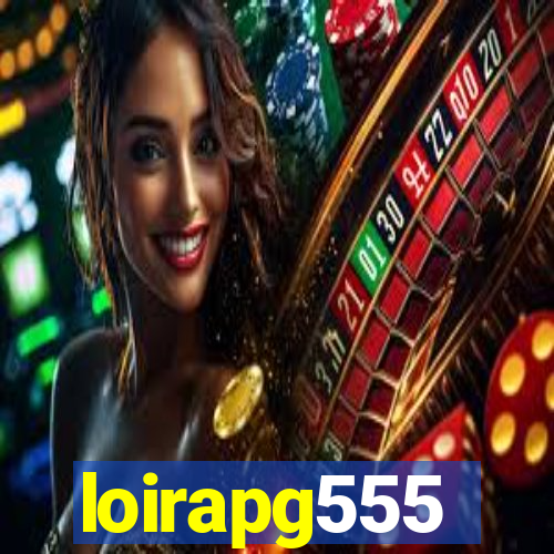 loirapg555