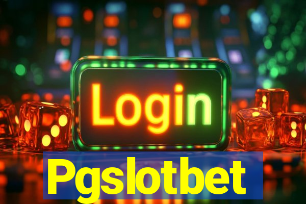 Pgslotbet