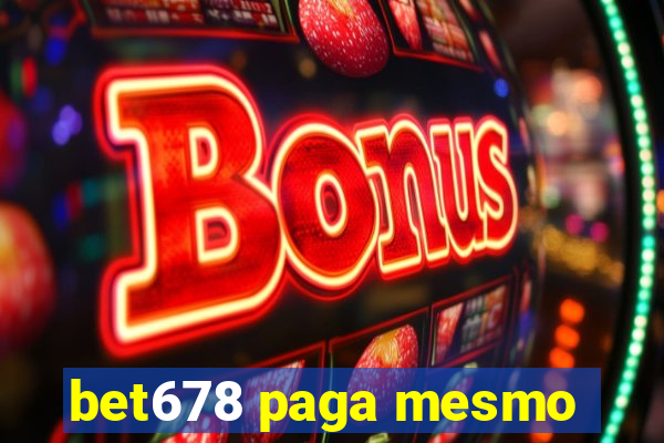 bet678 paga mesmo