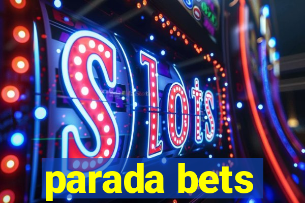 parada bets