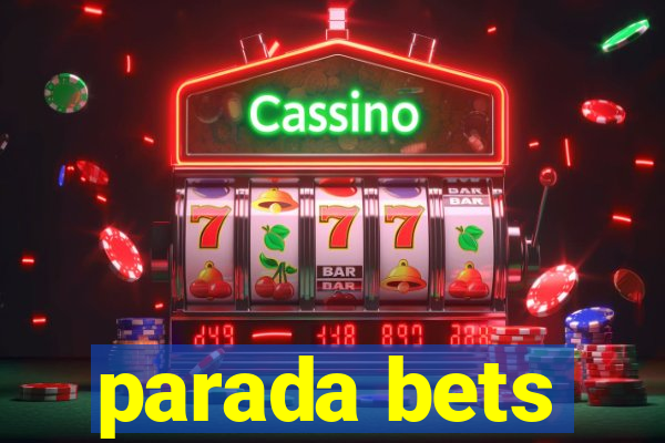 parada bets