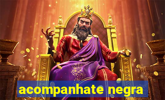 acompanhate negra
