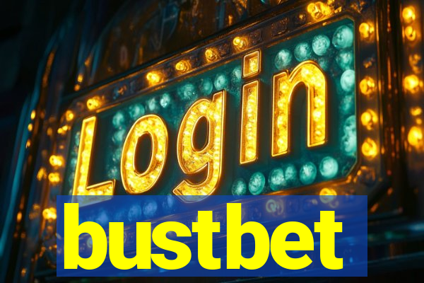 bustbet