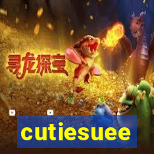 cutiesuee