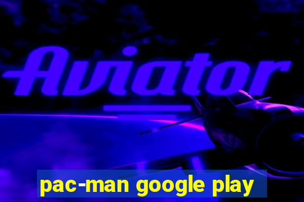 pac-man google play