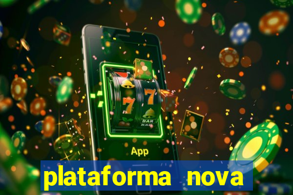 plataforma nova pagando muito hoje