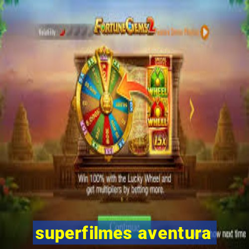 superfilmes aventura