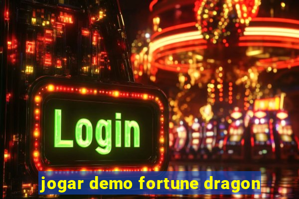 jogar demo fortune dragon