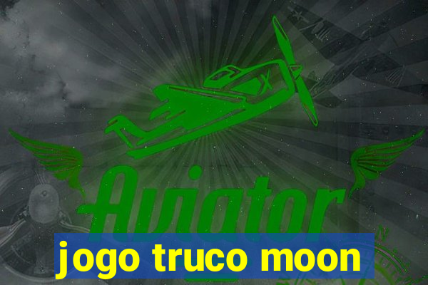 jogo truco moon