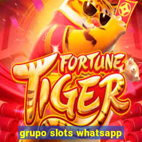 grupo slots whatsapp