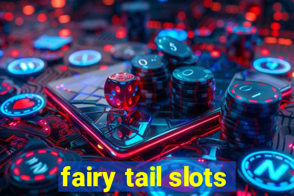 fairy tail slots
