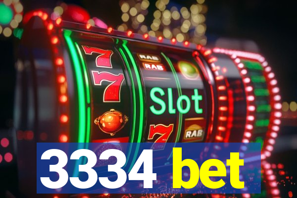 3334 bet