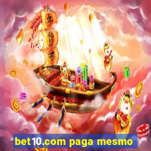 bet10.com paga mesmo
