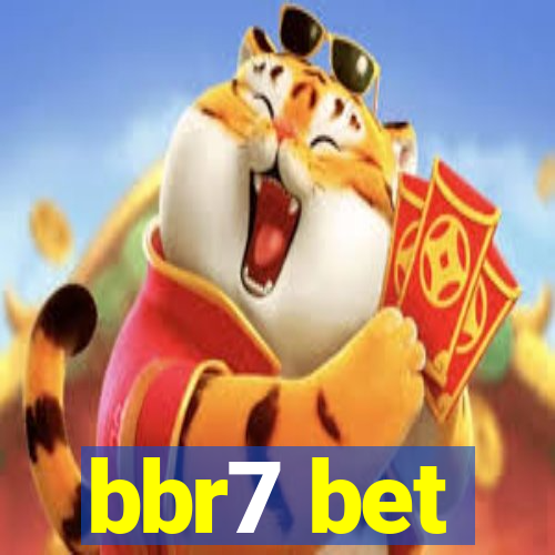 bbr7 bet