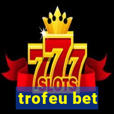 trofeu bet