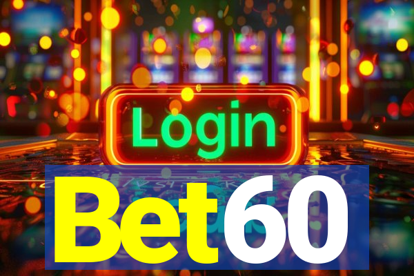 Bet60