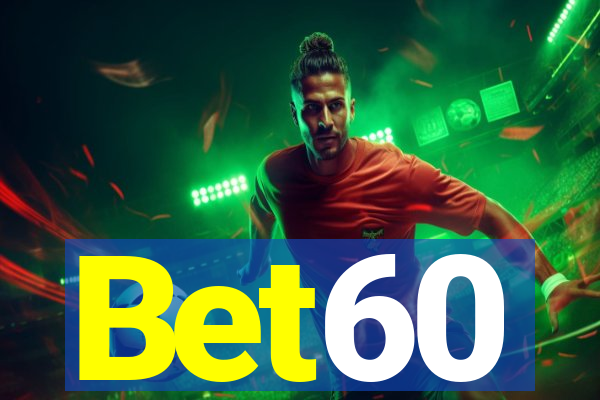 Bet60