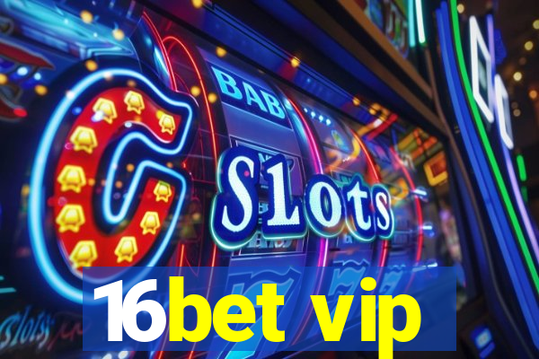 16bet vip