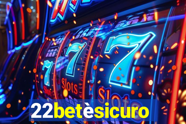 22betèsicuro