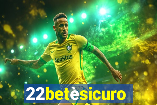 22betèsicuro