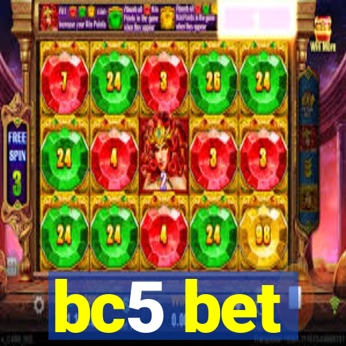 bc5 bet