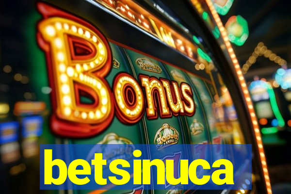 betsinuca