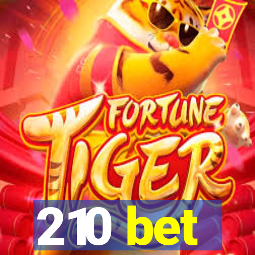 210 bet