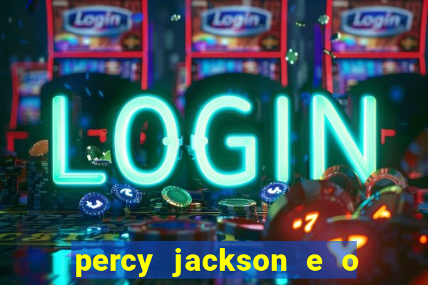 percy jackson e o mar de monstros drive