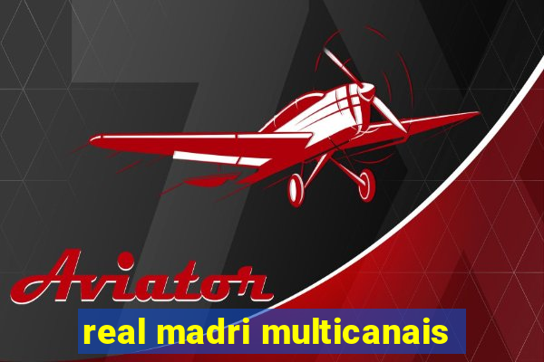 real madri multicanais