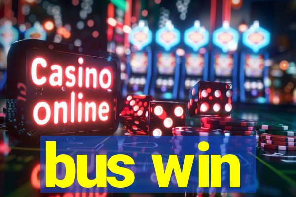 bus win