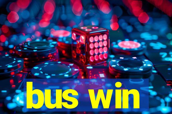 bus win