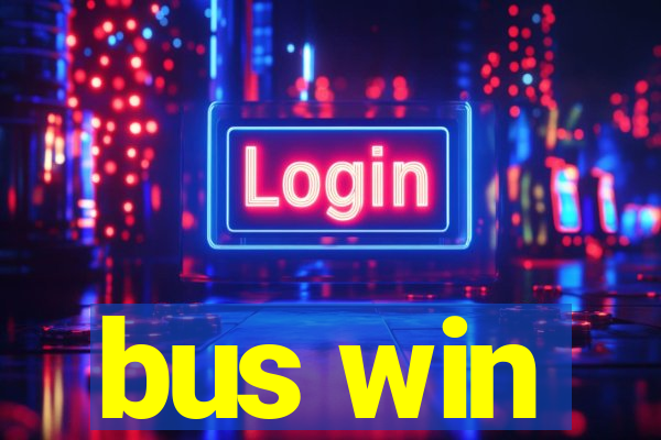 bus win