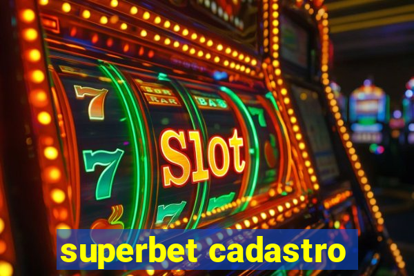 superbet cadastro