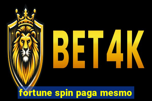 fortune spin paga mesmo