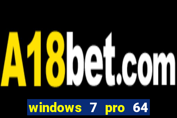 windows 7 pro 64 bits iso