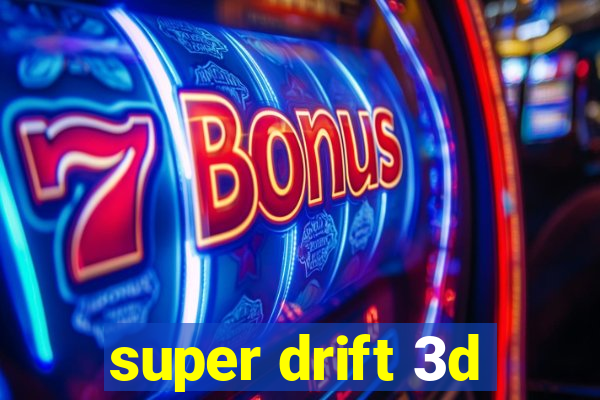 super drift 3d