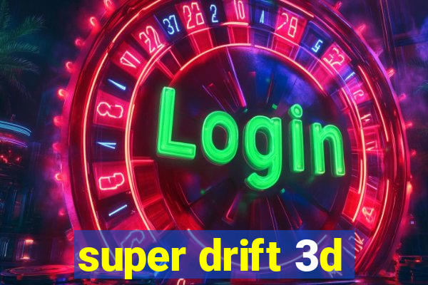 super drift 3d