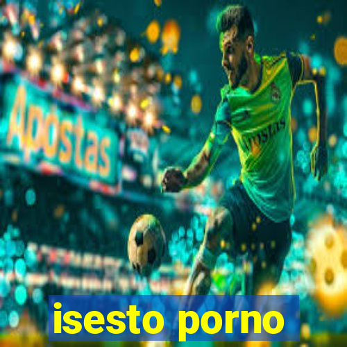 isesto porno
