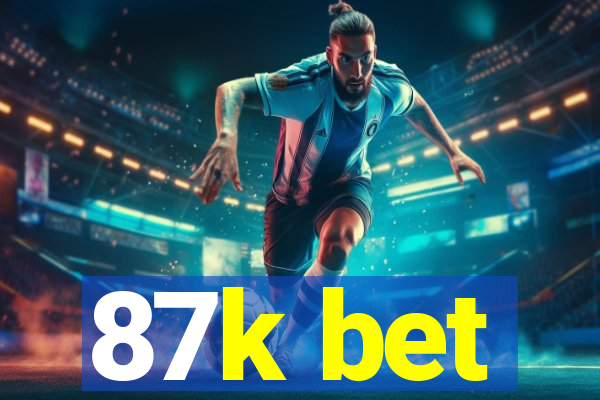 87k bet