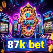 87k bet