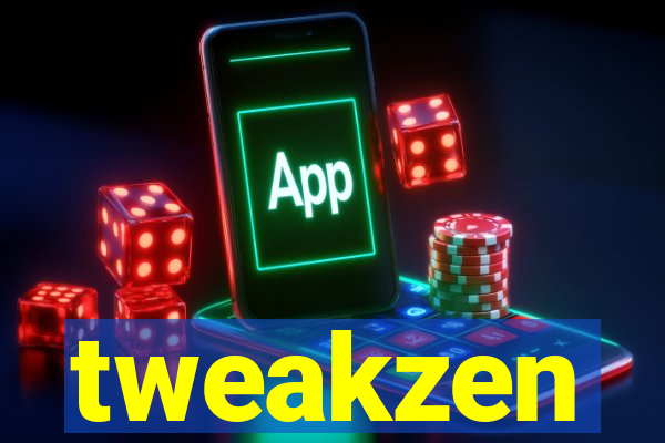 tweakzen