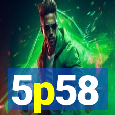 5p58