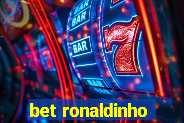 bet ronaldinho