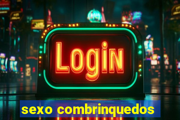 sexo combrinquedos