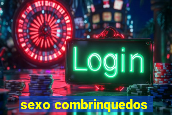 sexo combrinquedos