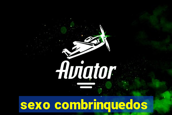sexo combrinquedos