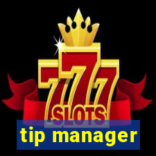 tip manager